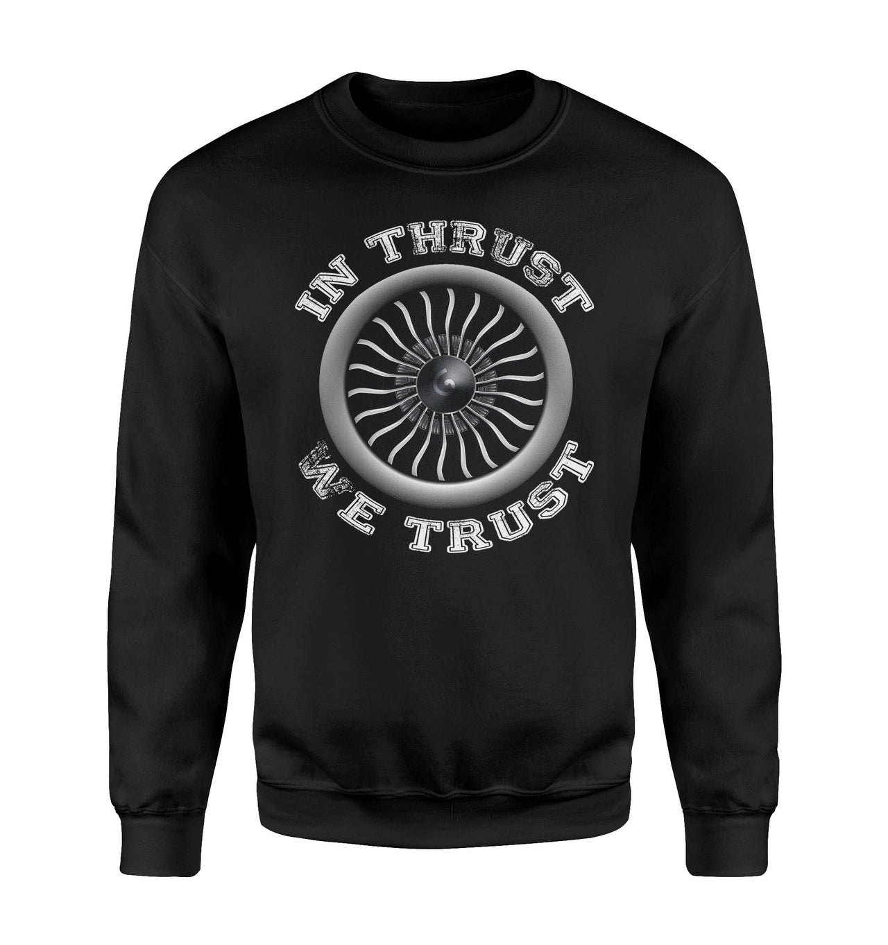 In Thrust We Trust (Vol 2) Designed Sweatshirts