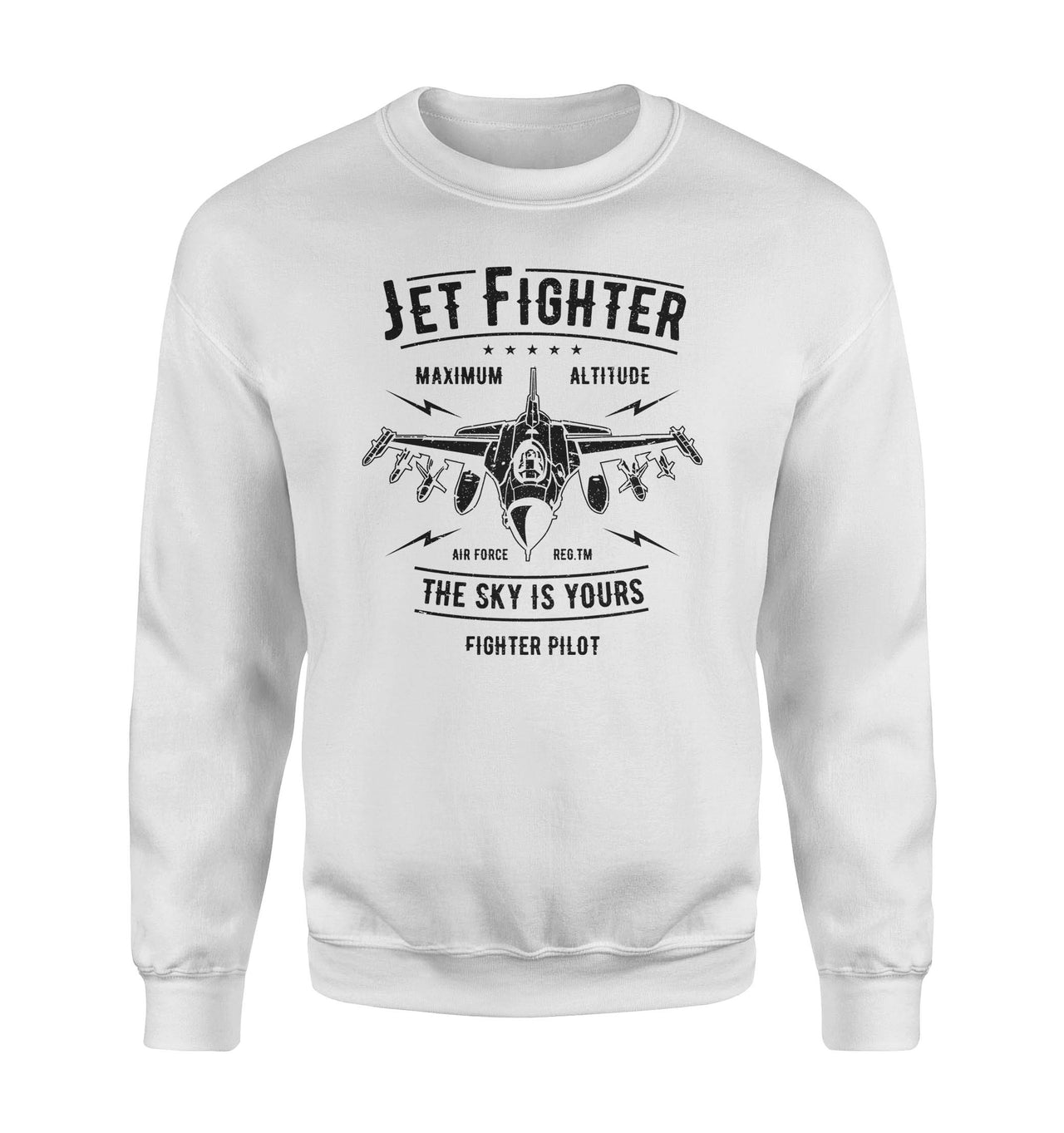 Jet Fighter - The Sky is Yours Designed Sweatshirts