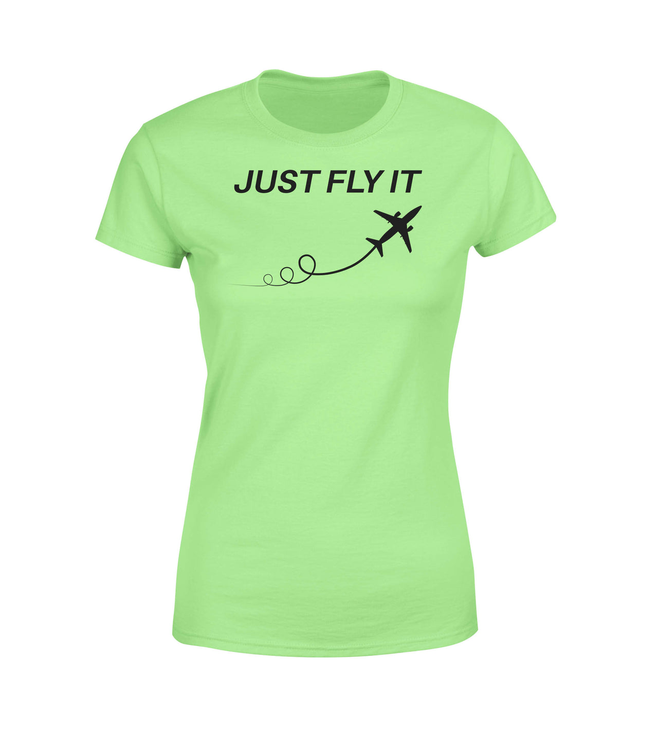 Just Fly It Designed Women T-Shirts