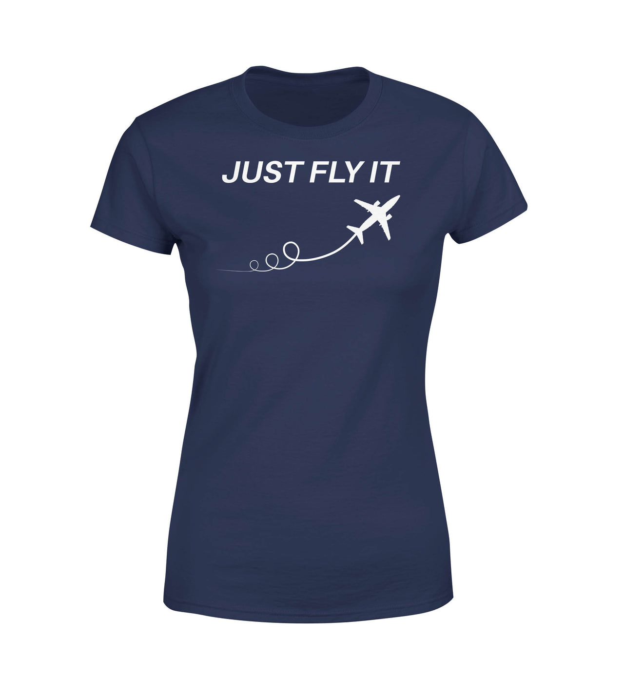 Just Fly It Designed Women T-Shirts