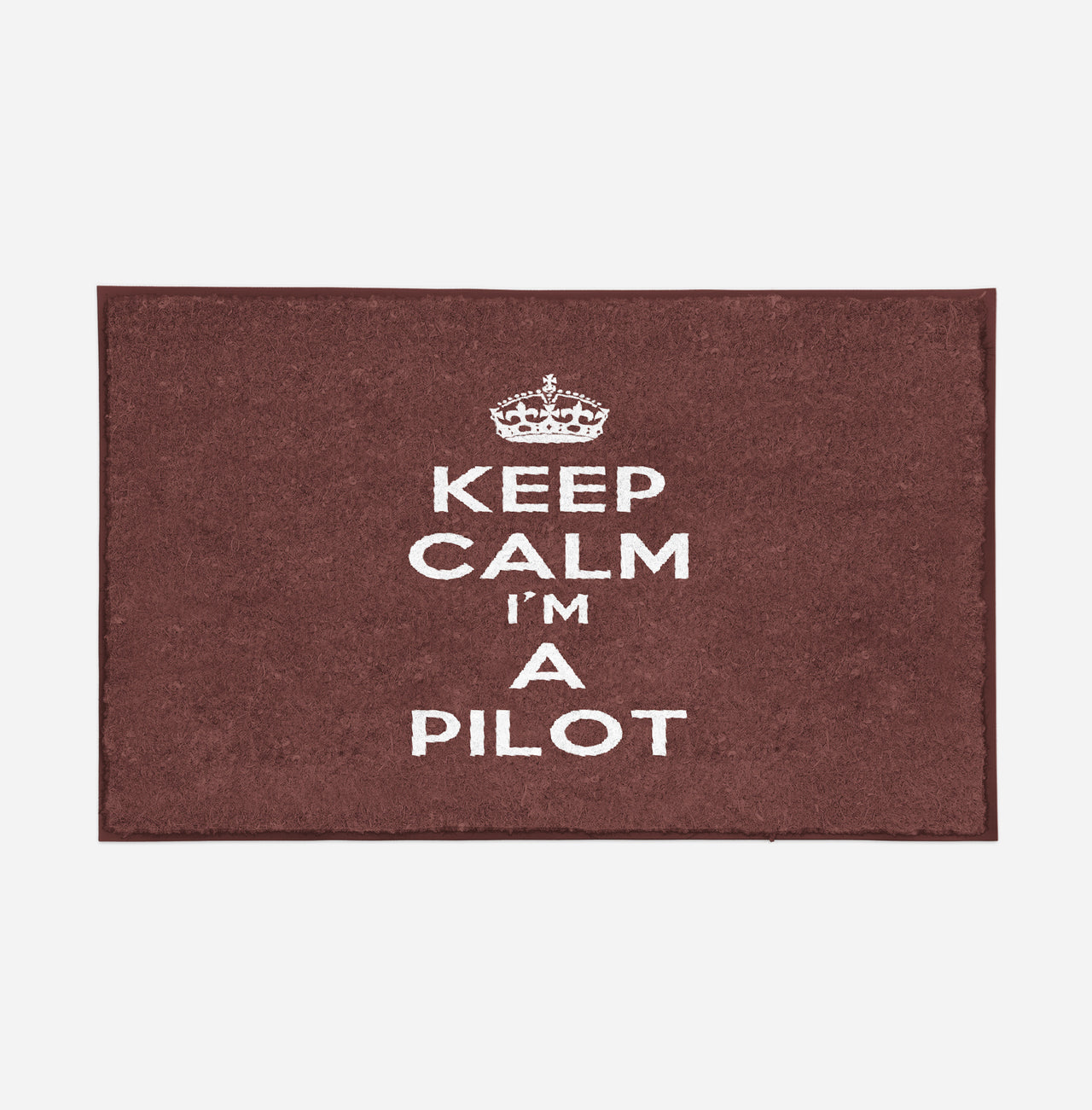 Keep Calm I'm a Pilot Designed Door Mats