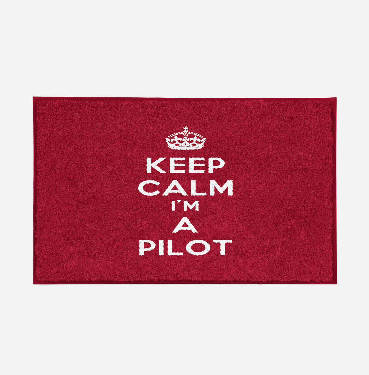 Keep Calm I'm a Pilot Designed Door Mats