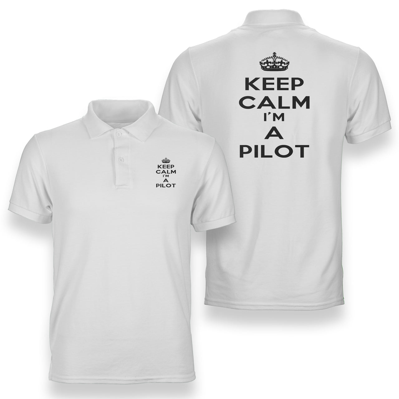 Keep Calm I'm a Pilot Designed Double Side Polo T-Shirts