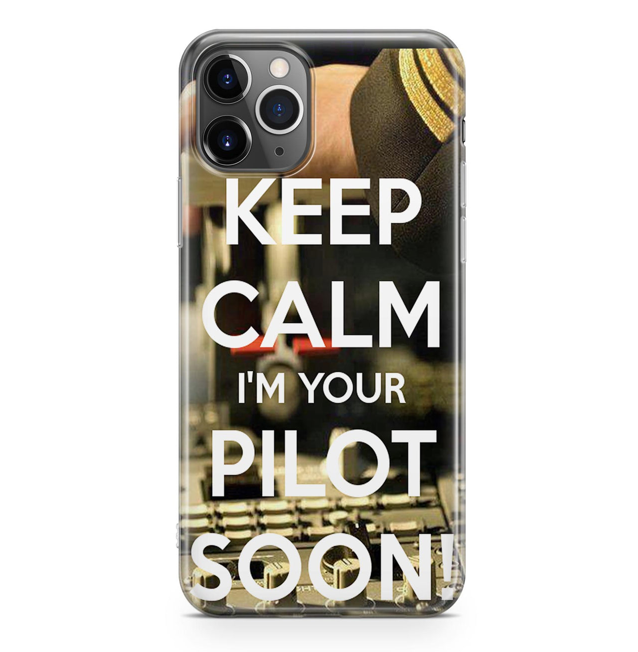 Keep Calm I'm your Pilot Soon Printed iPhone Cases