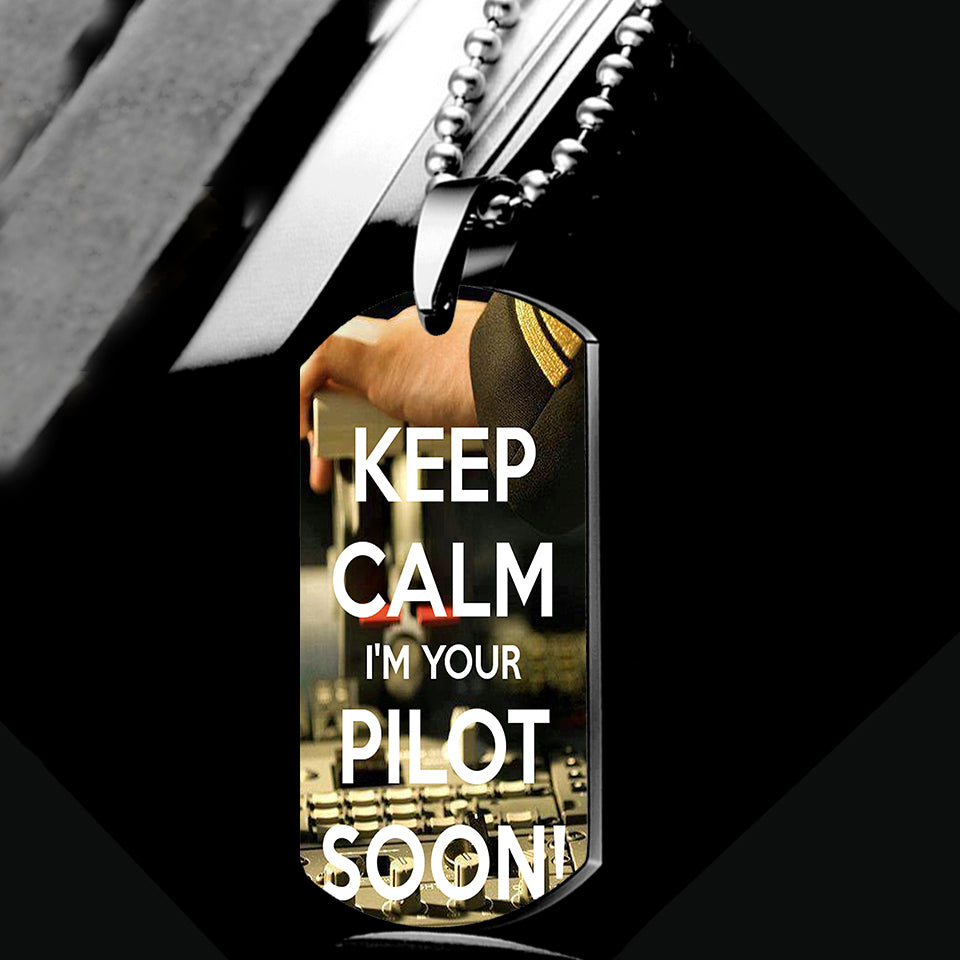 Keep Calm I'm your Pilot Soon Designed Metal Necklaces