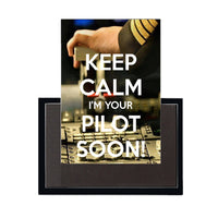 Thumbnail for Keep Calm I'm Your Pilot Soon Designed Magnet Pilot Eyes Store 