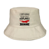 Thumbnail for I Don't Always Stop and Look at Airplanes Designed Summer & Stylish Hats