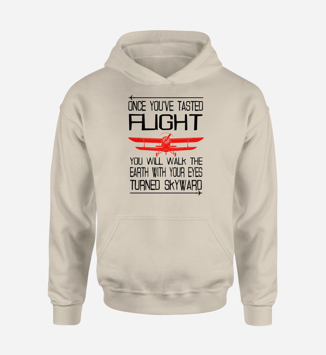Once You've Tasted Flight Designed Hoodies