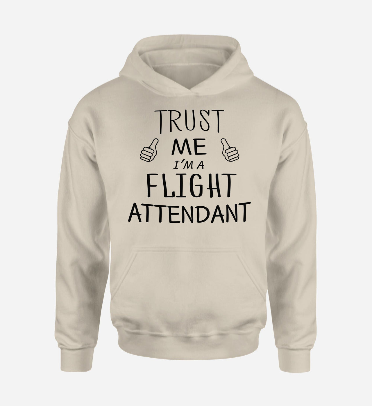 Trust Me I'm a Flight Attendant Designed Hoodies