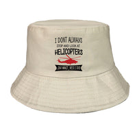 Thumbnail for I Don't Always Stop and Look at Helicopters Designed Summer & Stylish Hats