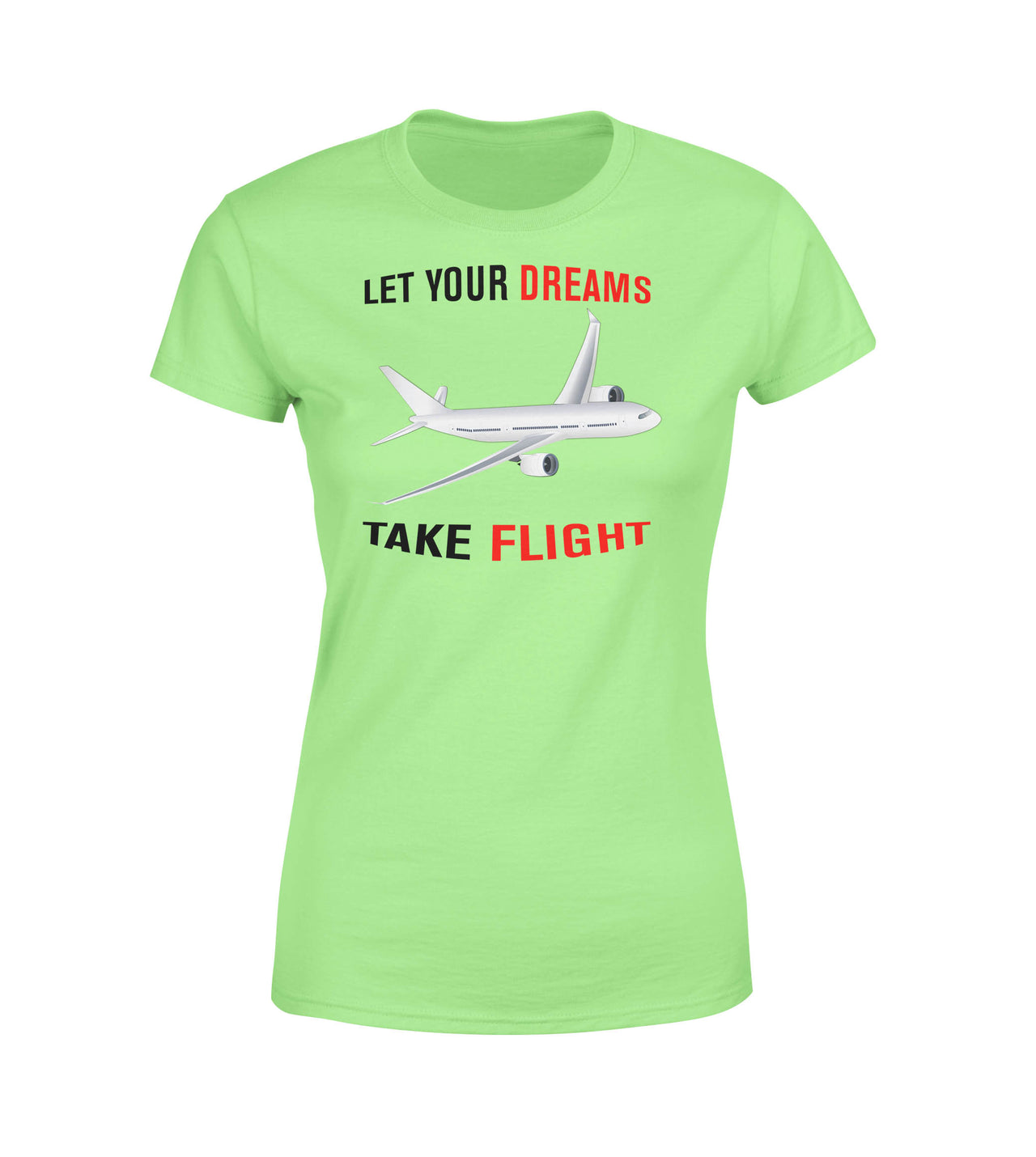 Let Your Dreams Take Flight Designed Women T-Shirts