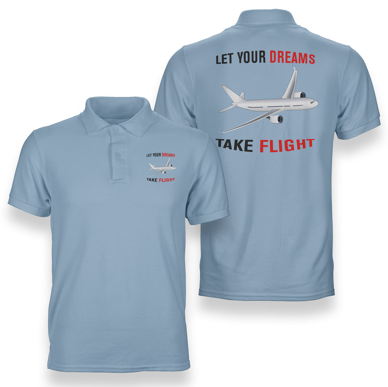 Let Your Dreams Take Flight Designed Double Side Polo T-Shirts