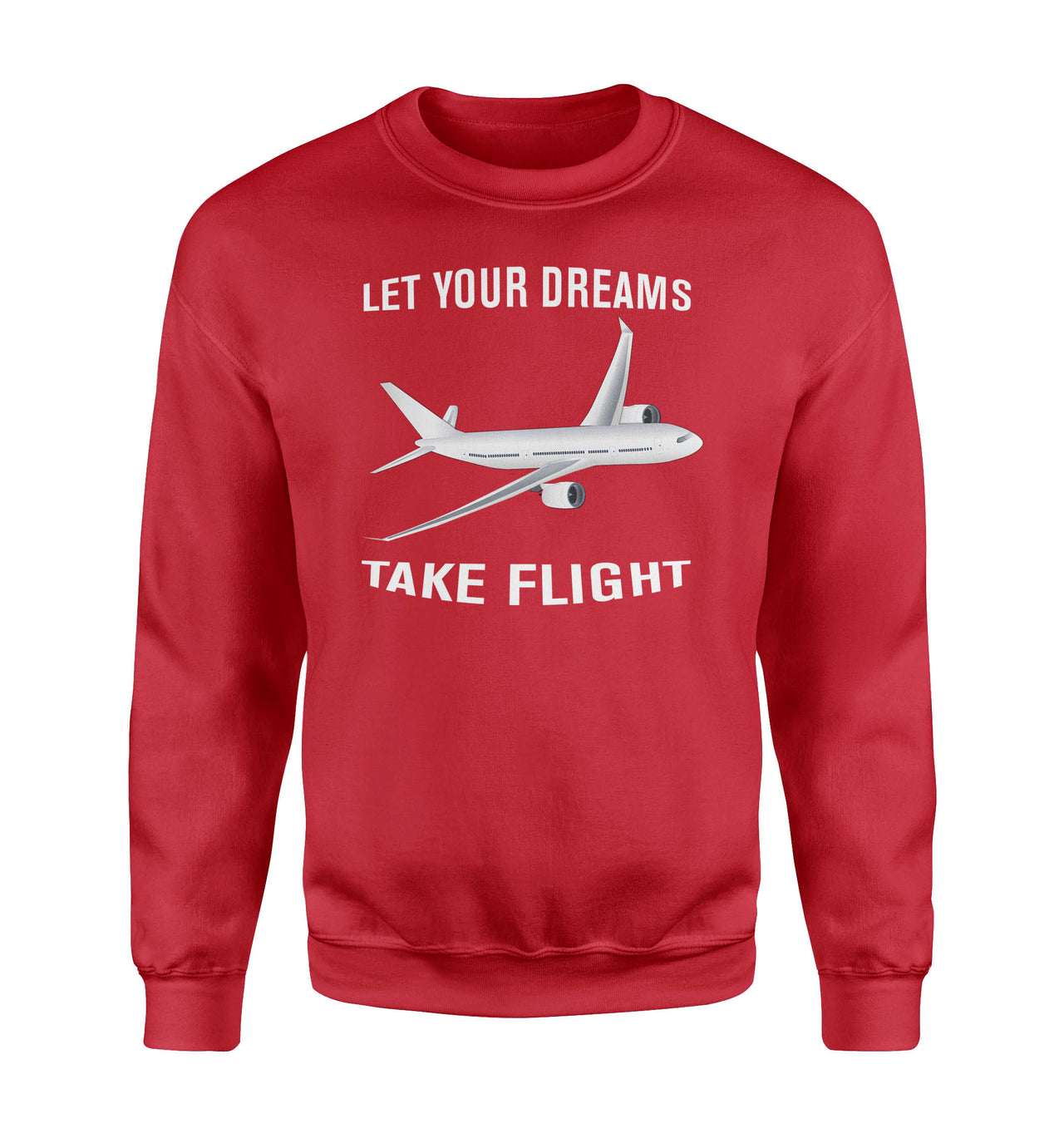 Let Your Dreams Take Flight Designed Sweatshirts