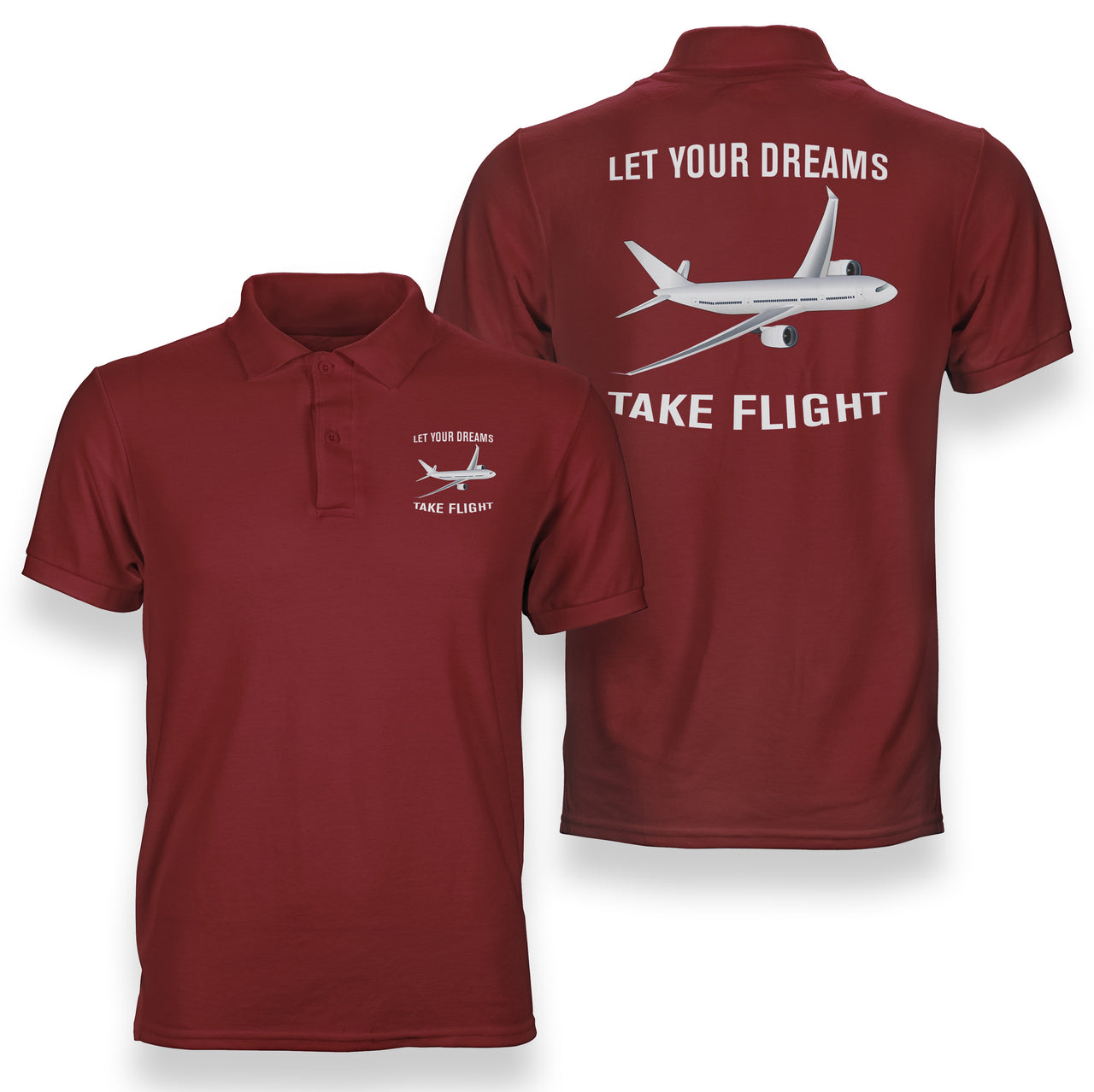 Let Your Dreams Take Flight Designed Double Side Polo T-Shirts
