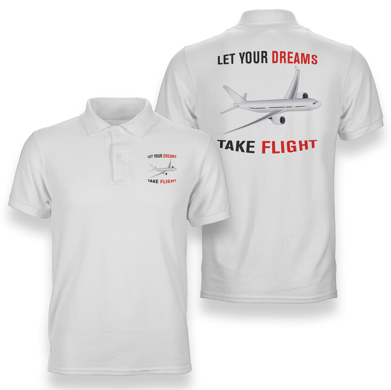 Let Your Dreams Take Flight Designed Double Side Polo T-Shirts