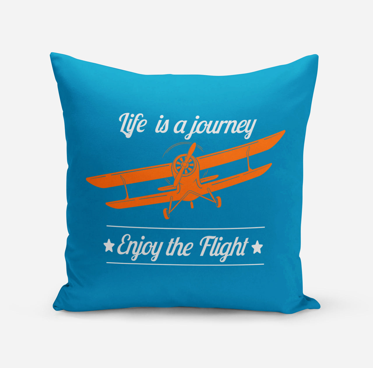 Life is a journey Enjoy the Flight Designed Pillows