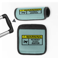 Thumbnail for Warning May Constantly Talk About Aviation Designed Neoprene Luggage Handle Covers