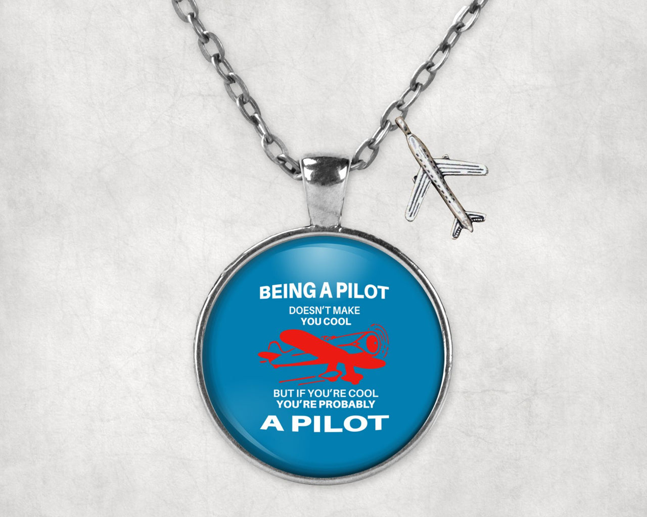 If You're Cool You're Probably a Pilot Designed Necklaces