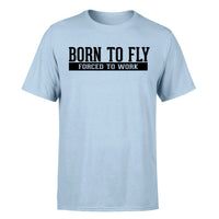 Thumbnail for Born To Fly Forced To Work Designed T-Shirts