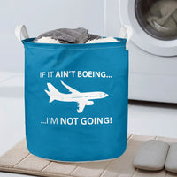 Thumbnail for If It Ain't Boeing I'm Not Going! Designed Laundry Baskets