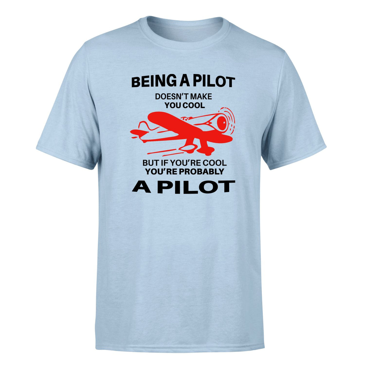 If You're Cool You're Probably a Pilot Designed T-Shirts