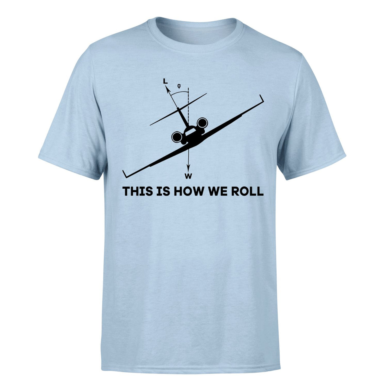 This is How We Roll Designed T-Shirts