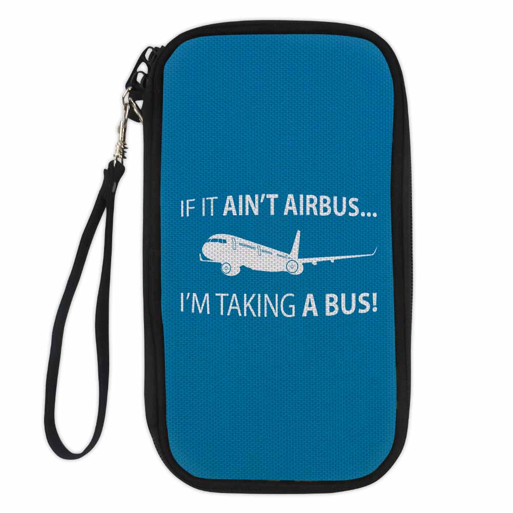 If It Ain't Airbus I'm Taking A Bus Designed Travel Cases & Wallets