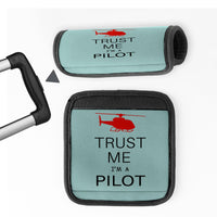 Thumbnail for Trust Me I'm a Pilot (Helicopter) Designed Neoprene Luggage Handle Covers