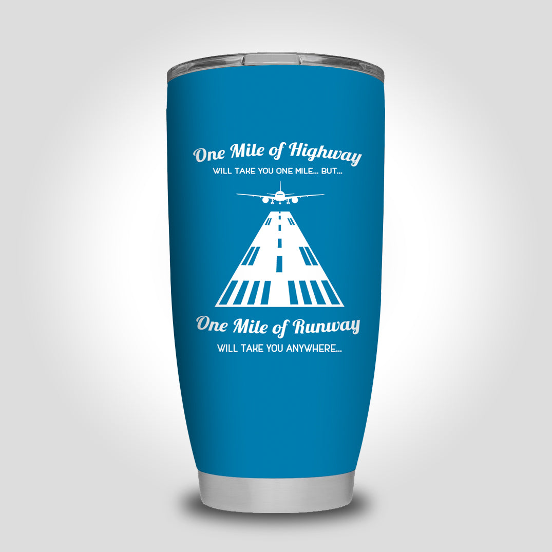 One Mile of Runway Will Take you Anywhere Designed Tumbler Travel Mugs