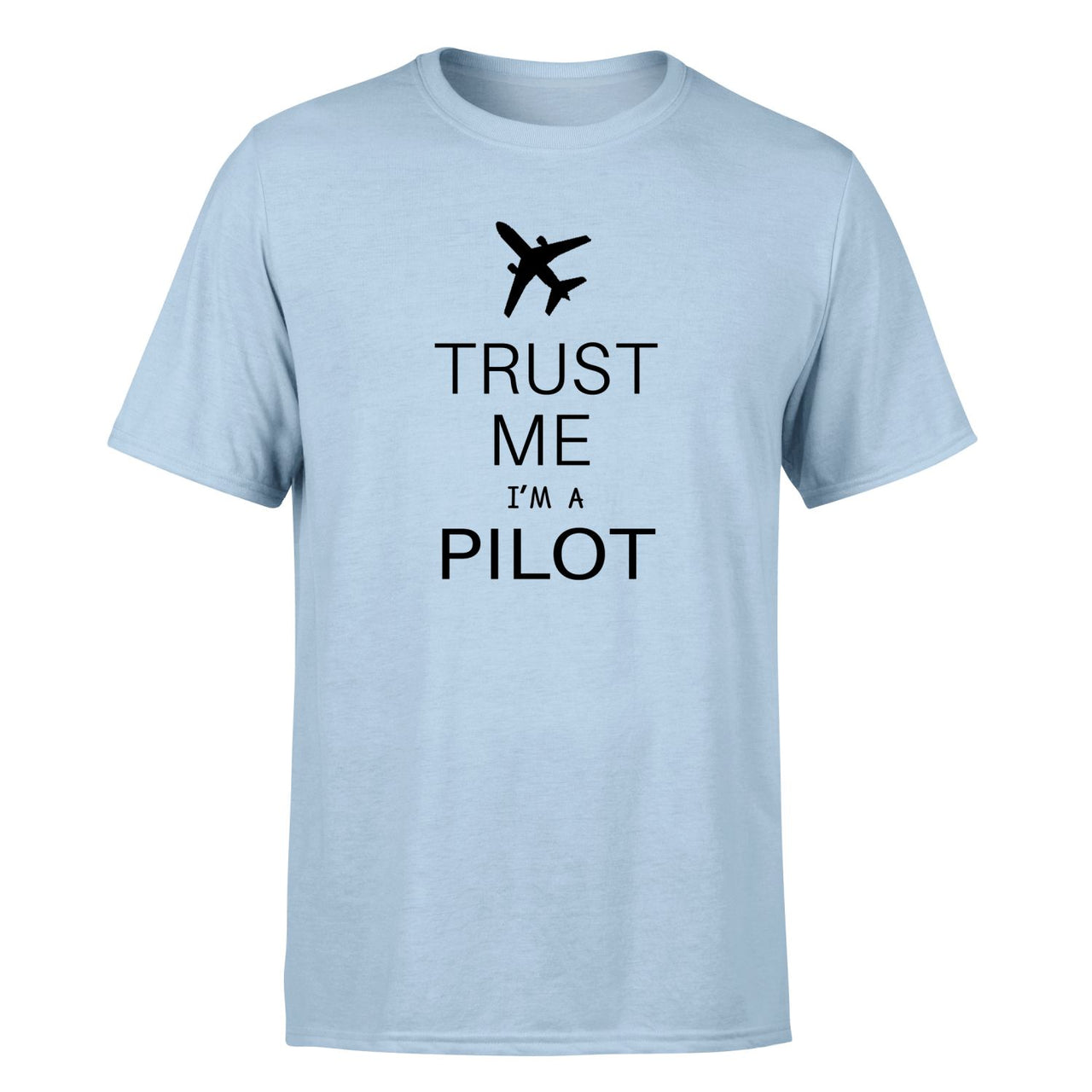 Trust Me I'm a Pilot 2 Designed T-Shirts