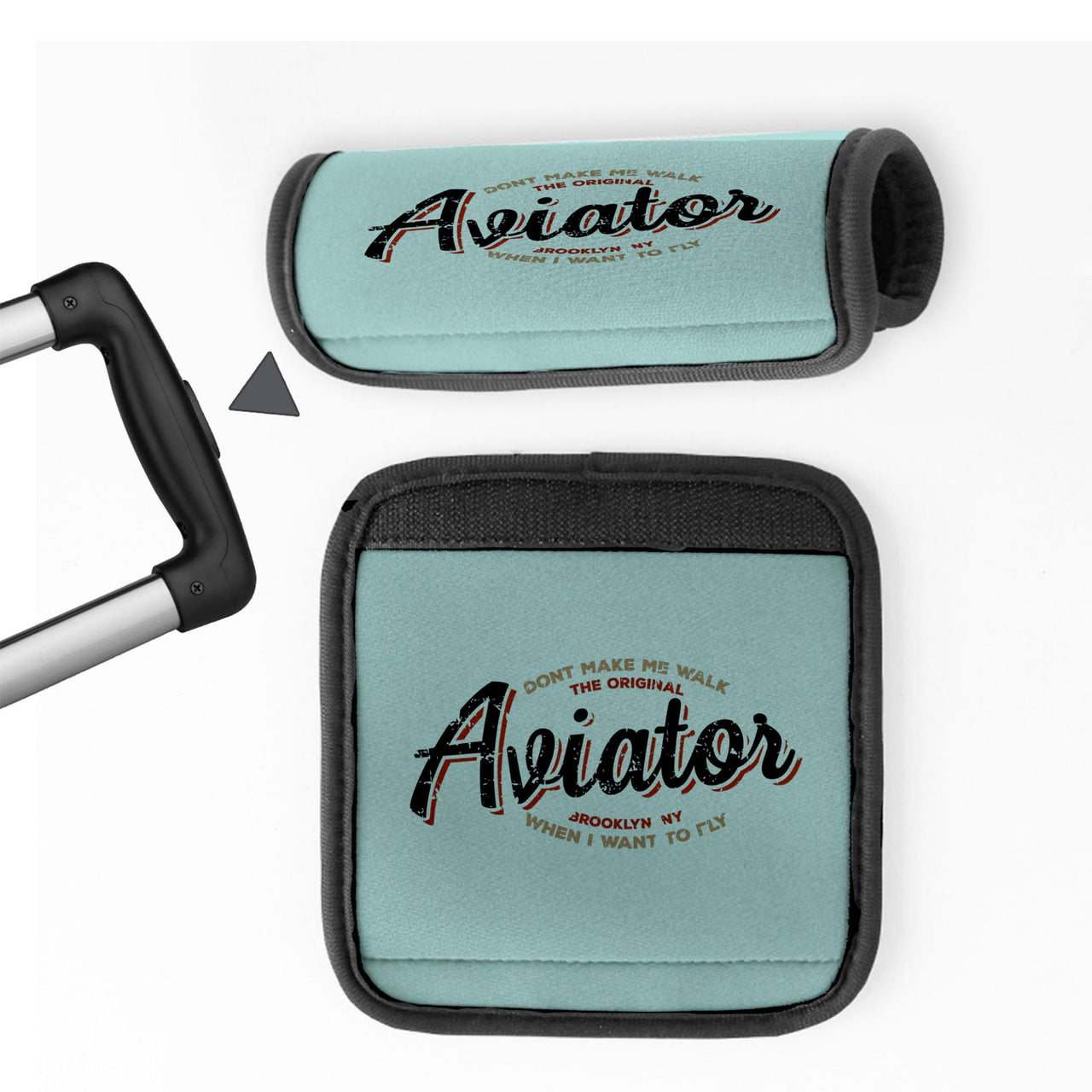Aviator - Dont Make Me Walk Designed Neoprene Luggage Handle Covers