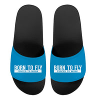 Thumbnail for Born To Fly Forced To Work Designed Sport Slippers