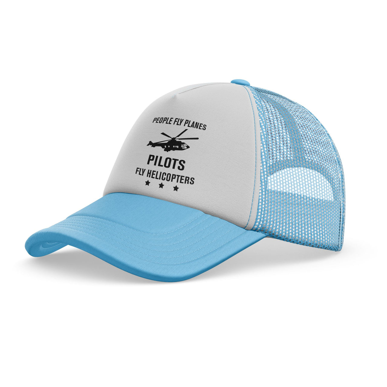 People Fly Planes Pilots Fly Helicopters Designed Trucker Caps & Hats