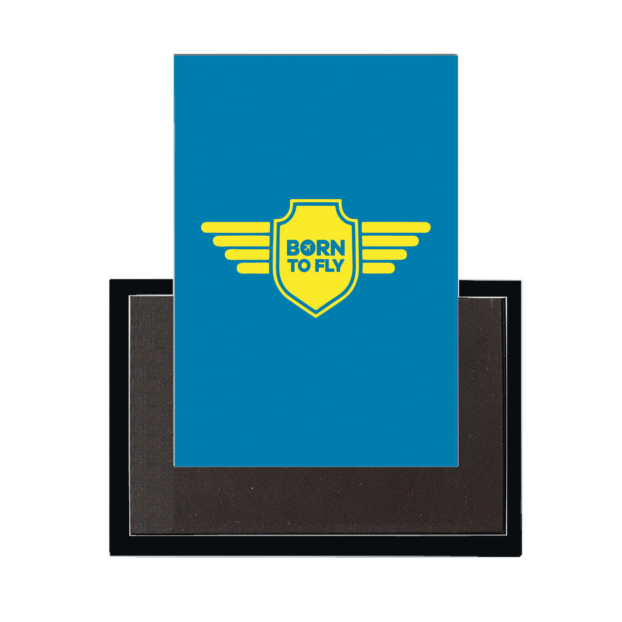 Born To Fly & Badge Designed Magnets