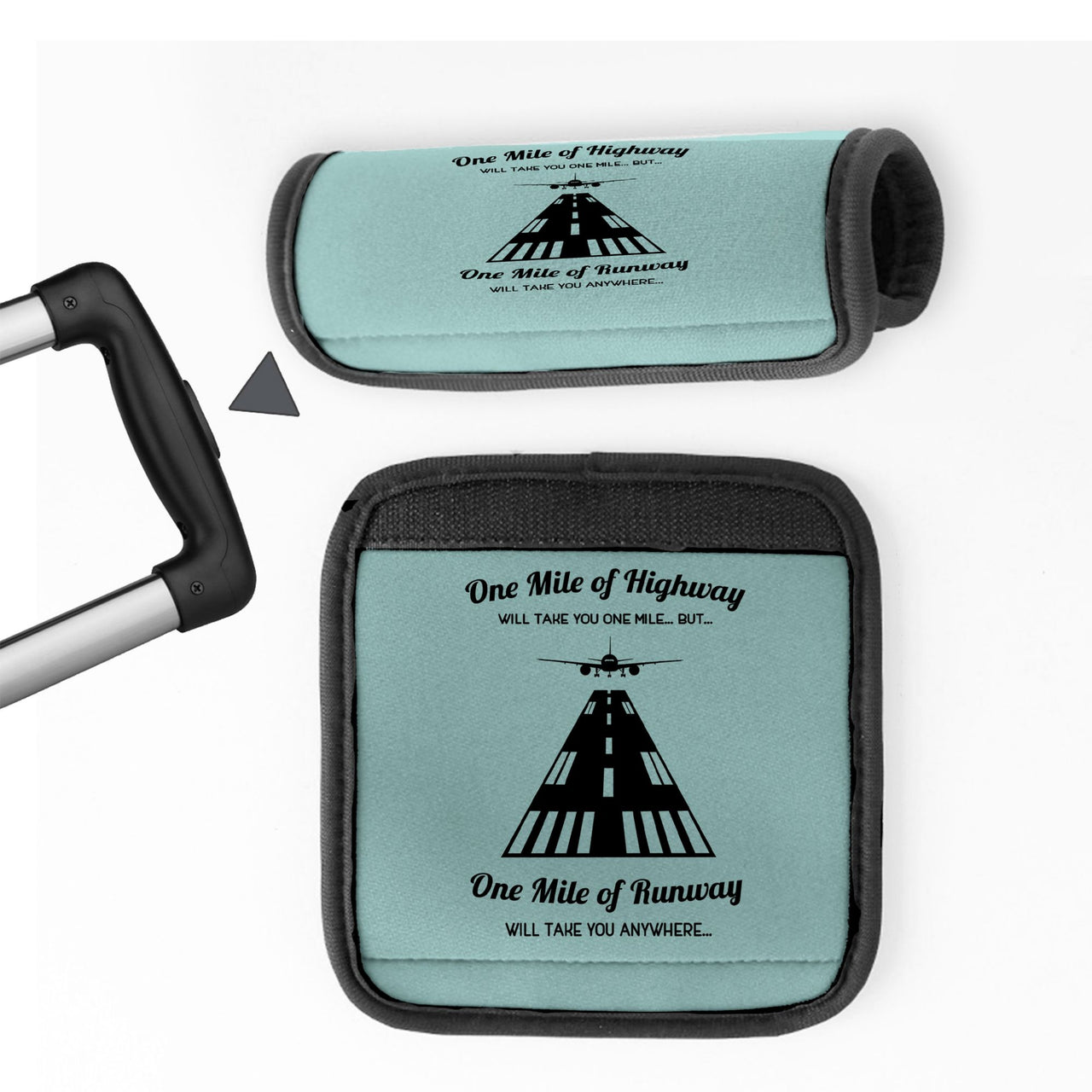 One Mile of Runway Will Take you Anywhere Designed Neoprene Luggage Handle Covers