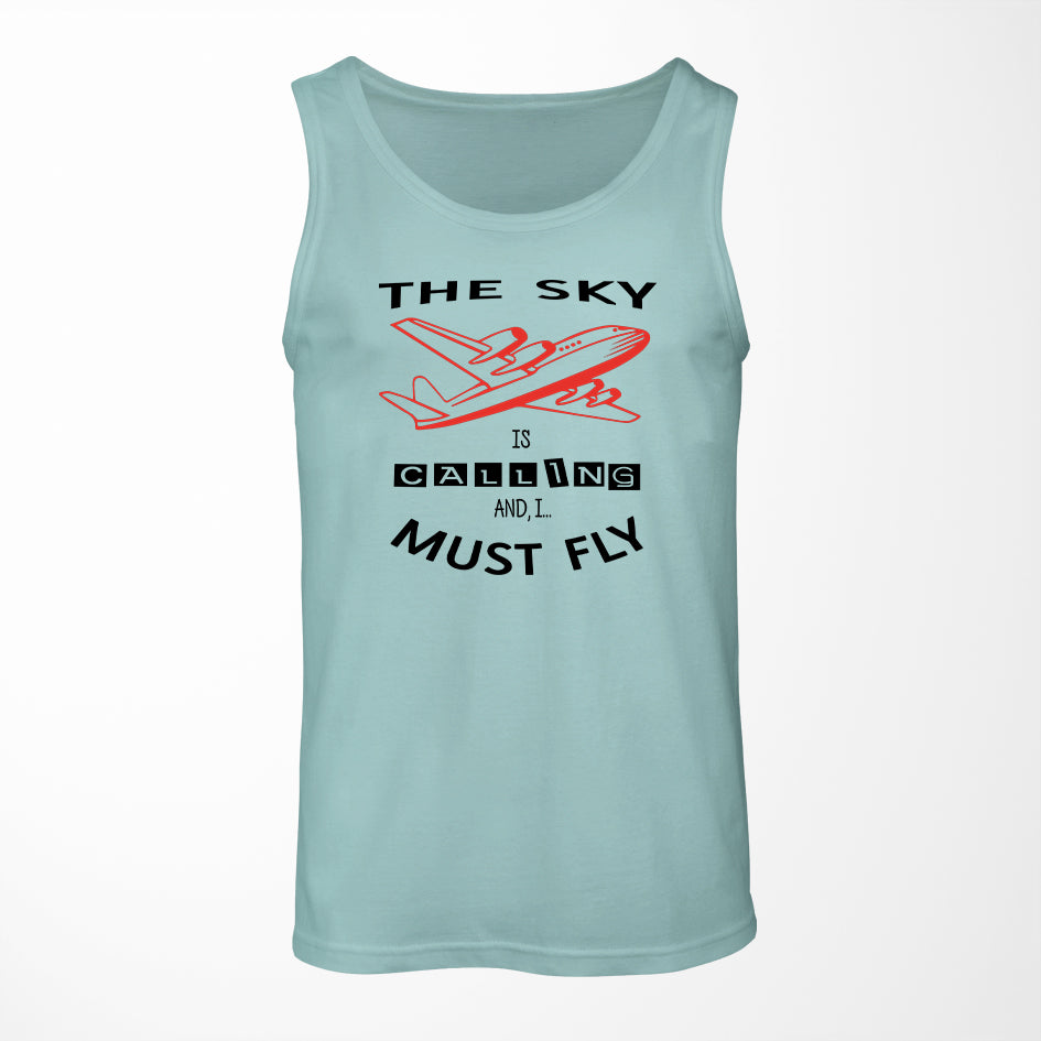 The Sky is Calling and I Must Fly Designed Tank Tops