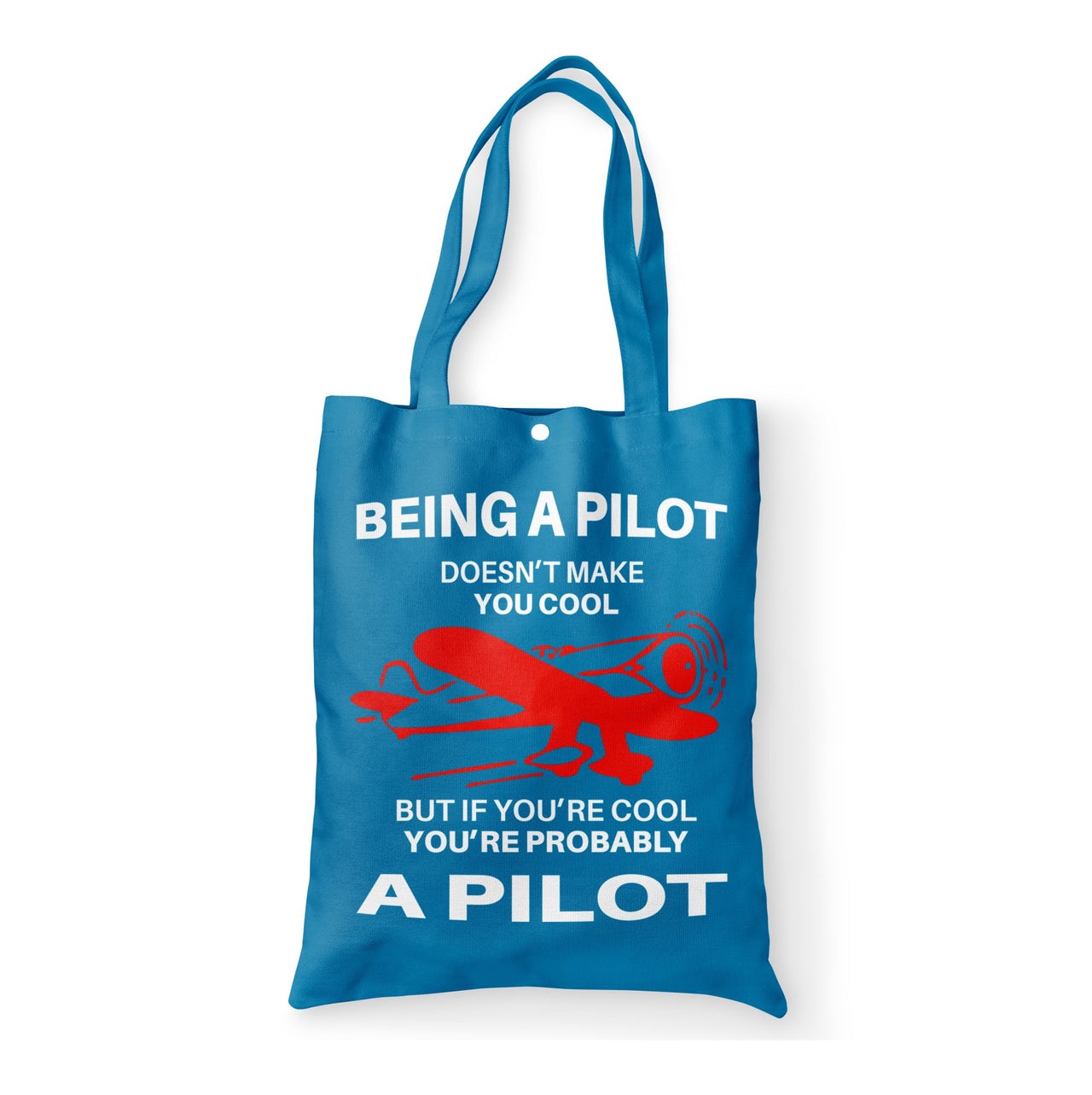 If You're Cool You're Probably a Pilot Designed Tote Bags