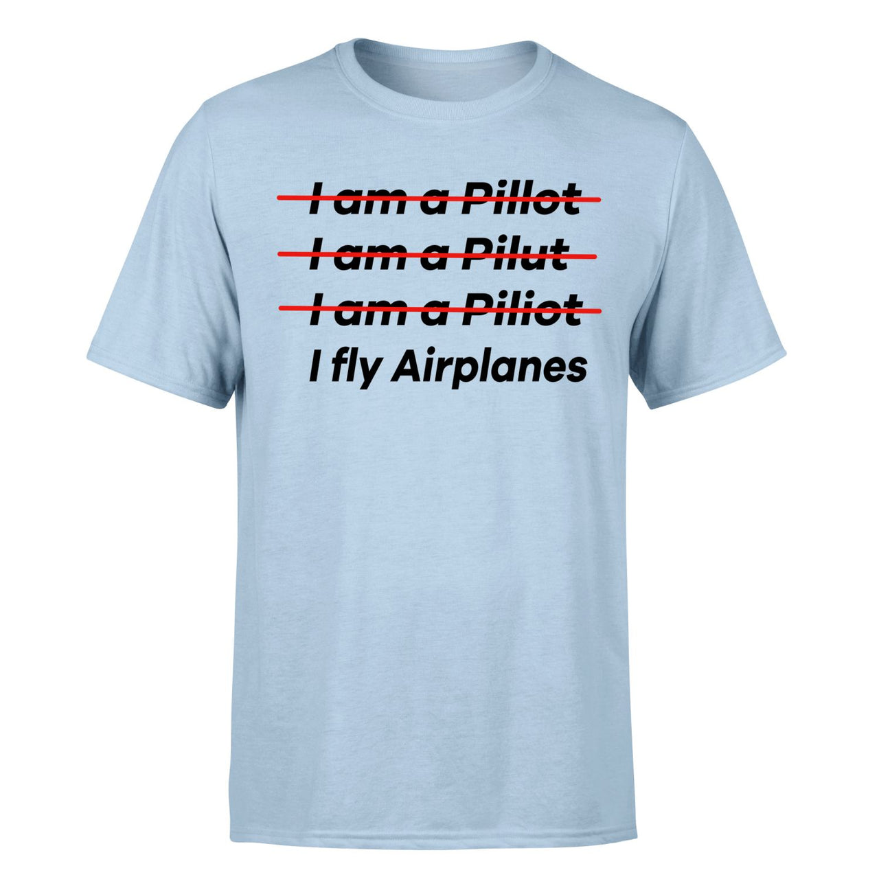 I Fly Airplanes Designed T-Shirts