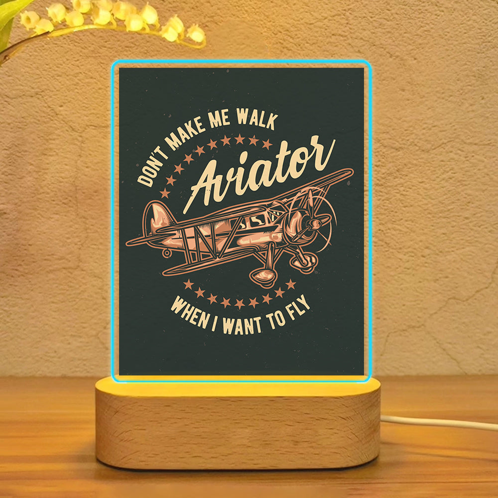 Don't Make me Walk When I want To Fly Designed Night Lamp