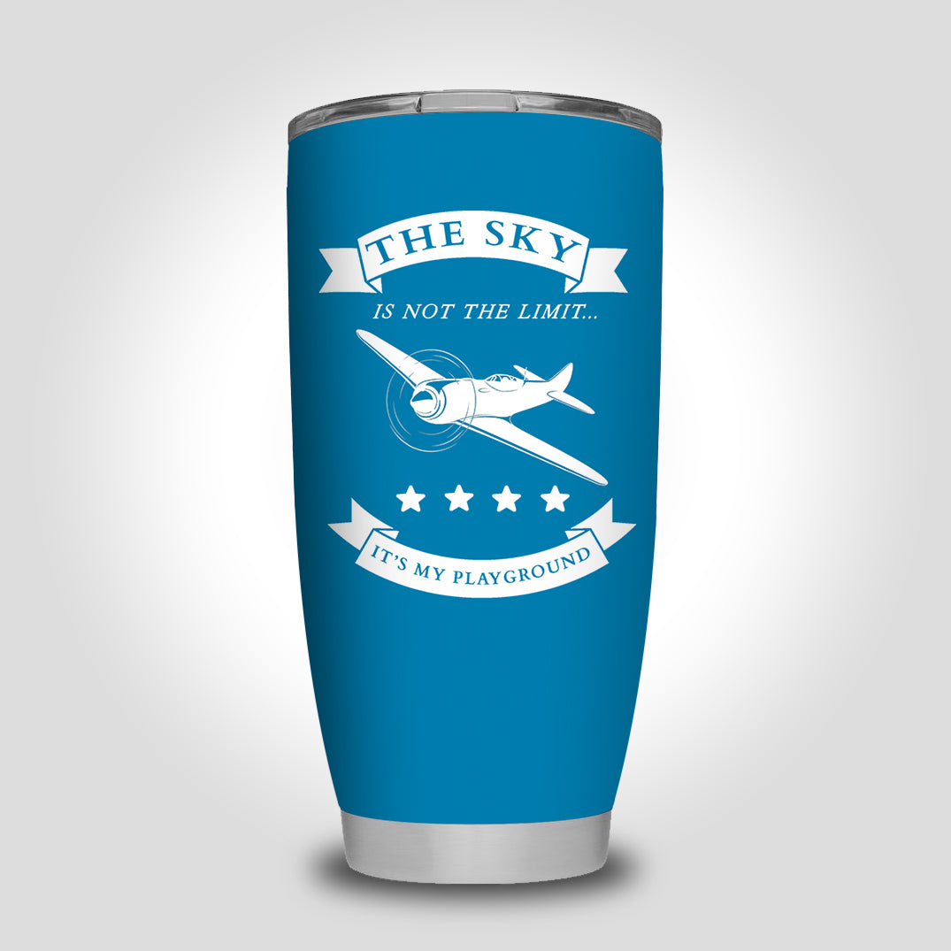 The Sky is not the limit, It's my playground Designed Tumbler Travel Mugs