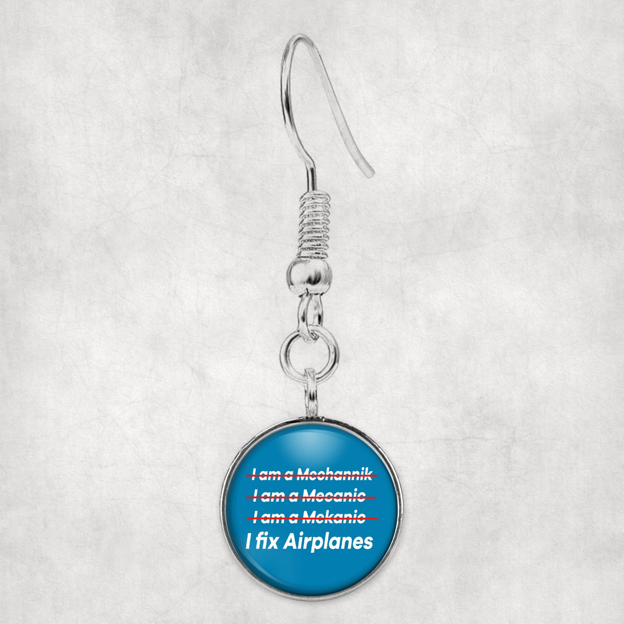 I Fix Airplanes Designed Earrings
