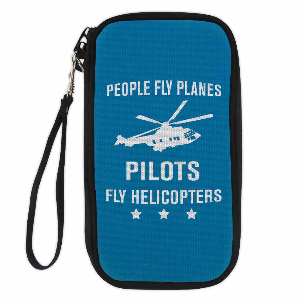 People Fly Planes Pilots Fly Helicopters Designed Travel Cases & Wallets