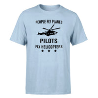 Thumbnail for People Fly Planes Pilots Fly Helicopters Designed T-Shirts