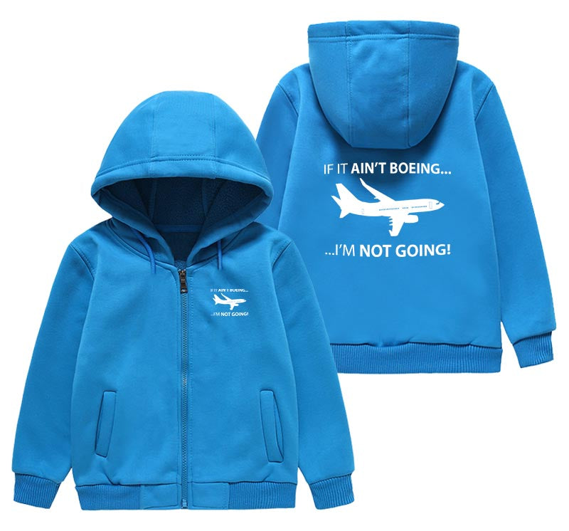 If It Ain't Boeing I'm Not Going! Designed "CHILDREN" Zipped Hoodies