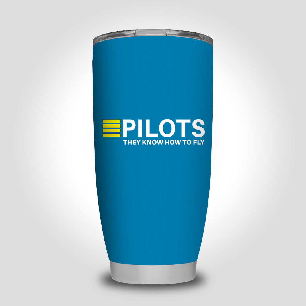 Pilots They Know How To Fly Designed Tumbler Travel Mugs
