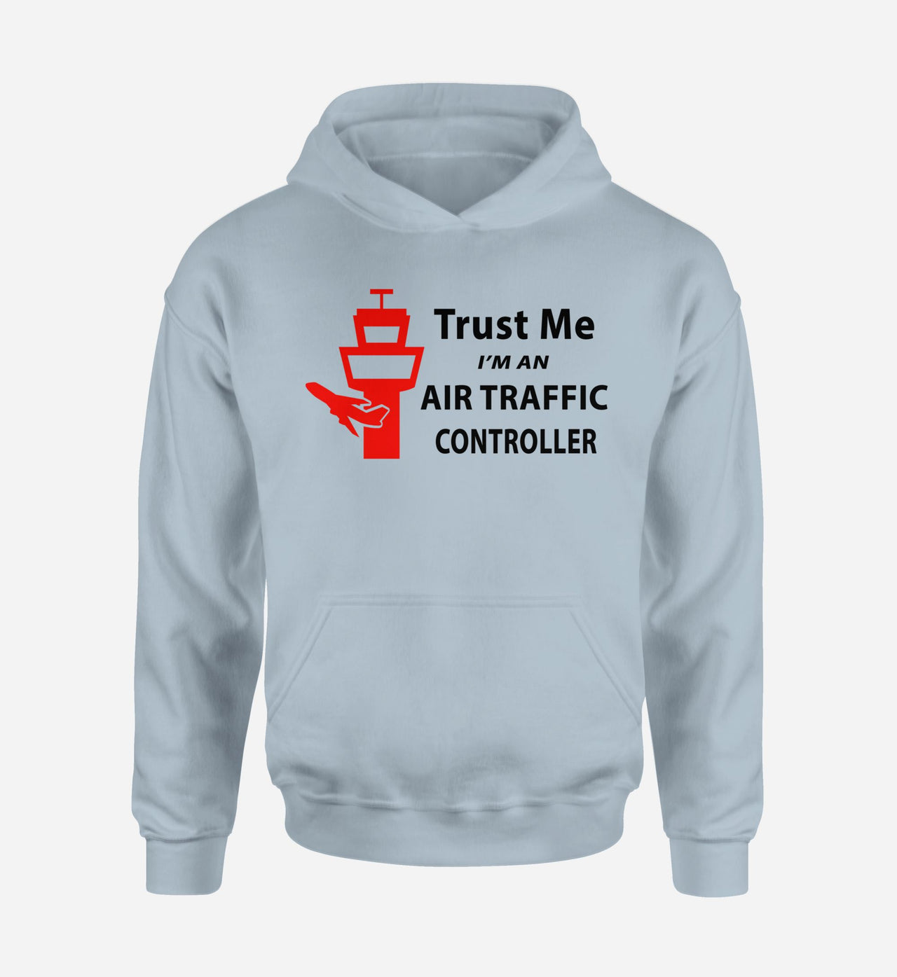 Trust Me I'm an Air Traffic Controller Designed Hoodies