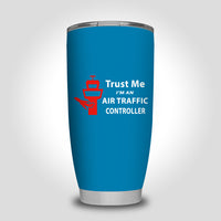 Thumbnail for Trust Me I'm an Air Traffic Controller Designed Tumbler Travel Mugs