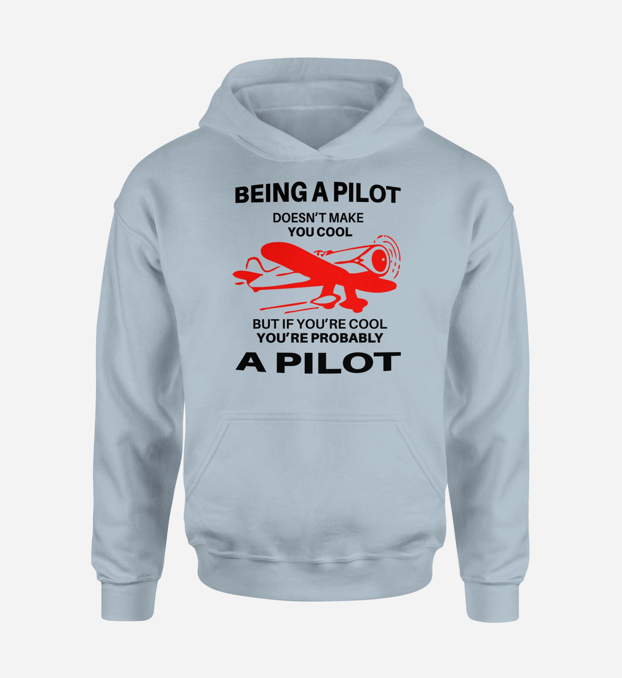 If You're Cool You're Probably a Pilot Designed Hoodies
