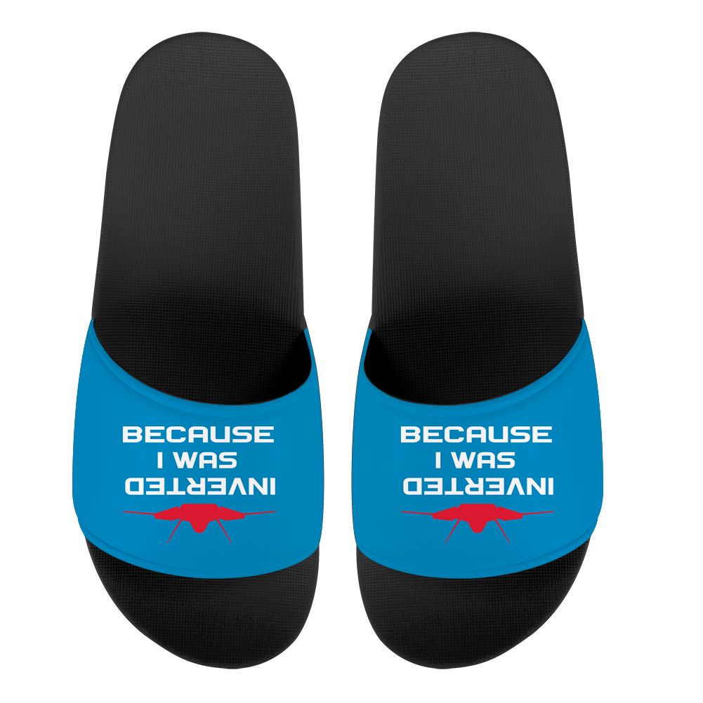 Because I was Inverted Designed Sport Slippers
