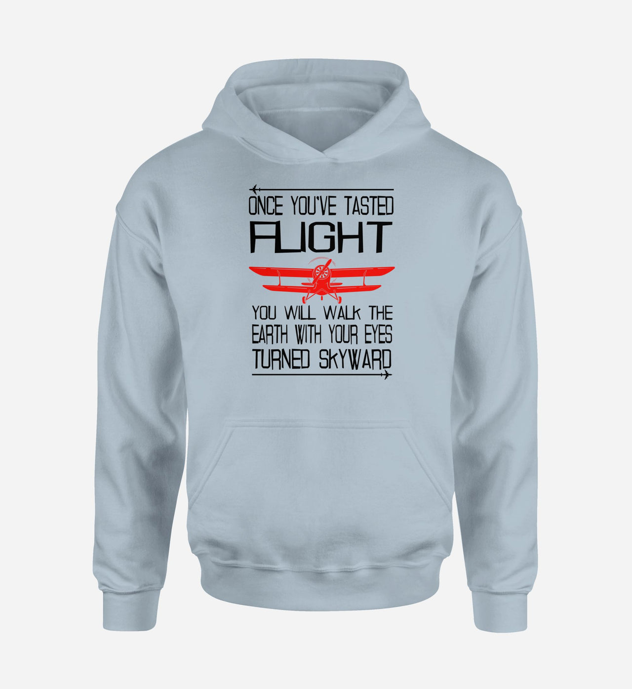 Once You've Tasted Flight Designed Hoodies